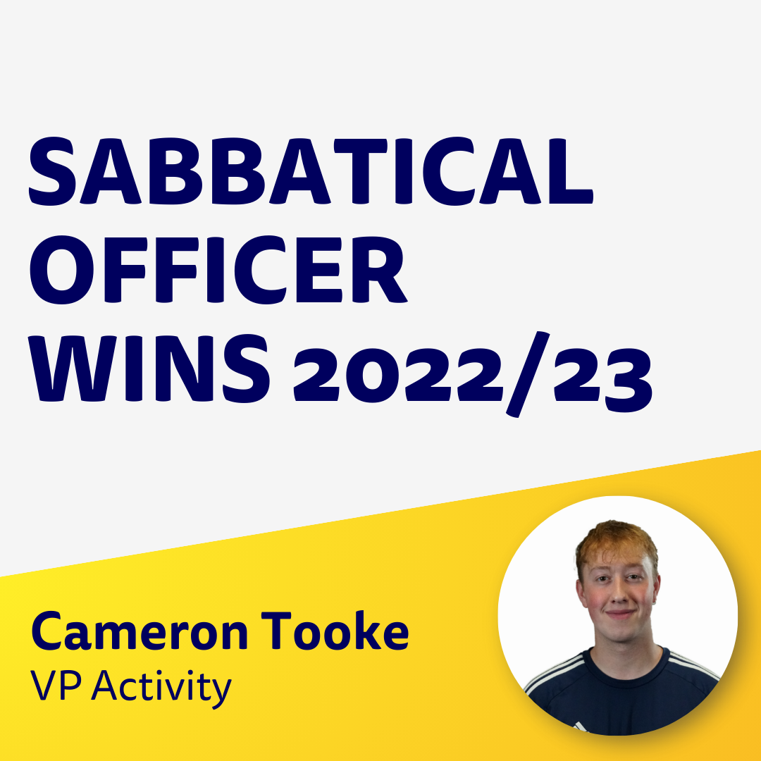 Sabbatical Officer Wins – Cameron Tooke, VP Activity 2022/23
