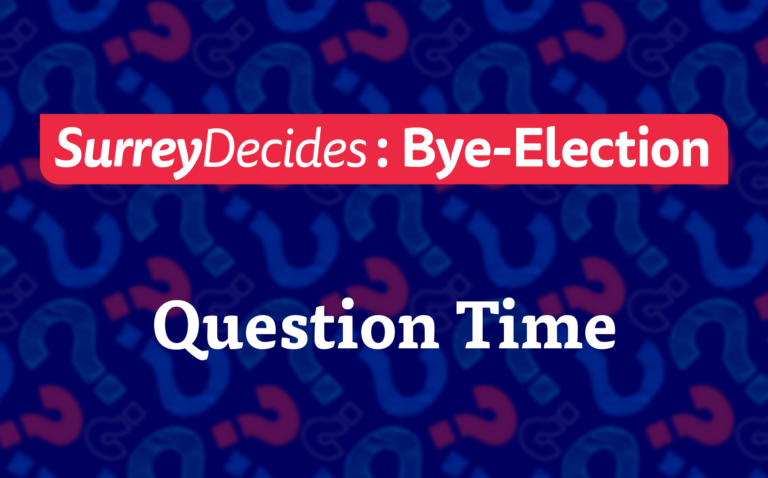 Surrey Decides : Bye-Election | Manifestos and Question Time