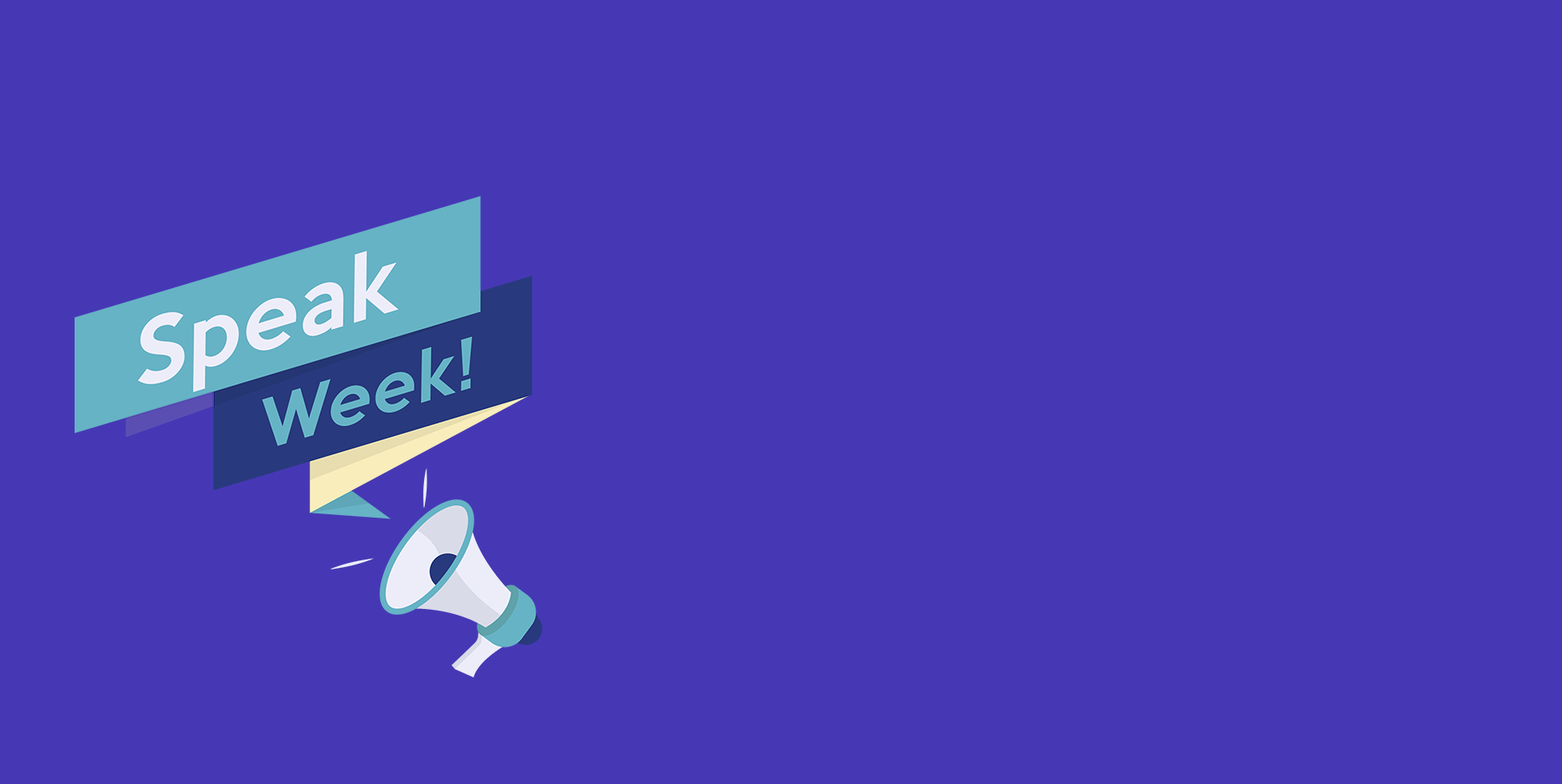 Speak Week:  29 April – 3 May